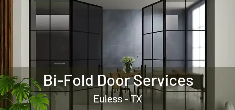 Bi-Fold Door Services Euless - TX