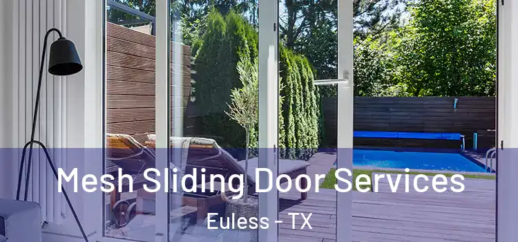 Mesh Sliding Door Services Euless - TX