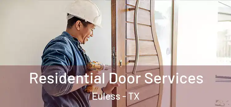 Residential Door Services Euless - TX